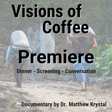 Load image into Gallery viewer, Visions of Coffee Premiere